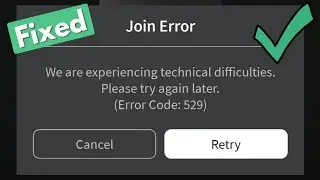 Fix roblox error 529 we are experiencing technical difficulties please try again later(code 529)