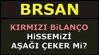 BRSAN - Borusan Boru Hisse Analizi Yorumu Bilançosu