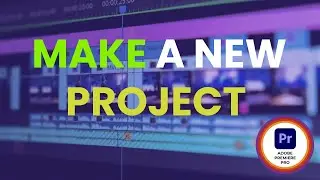 PREMIERE PRO TUTORIAL: Create a new project