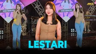 DIKE SABRINA - LESTARI | Feat. BINTANG FORTUNA (Official Music Video)