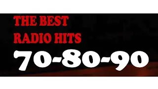 THE BEST OF RADIO HITS - 70 - 80 - 90 !