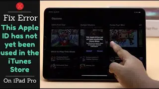 Fix This Apple ID has not yet Been Used in the iTunes Store Error on iPad Pro