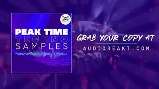 Peak Time Techno Sample Pack [Audioreakt]