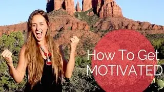 HOW TO GET MOTIVATED IN LIFE!!