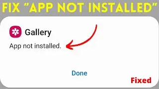 How to Fix Android “App Not Installed” Error On Android Phones Fixed 2022