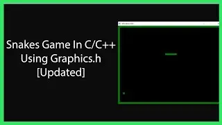 Snakes Game in C / C++ Updated [GRAPHICS.H] [WINDOWS]