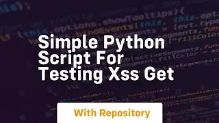 Simple python script for testing xss get