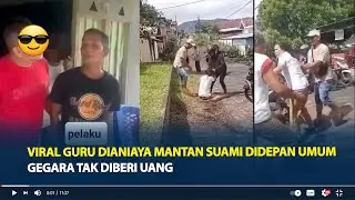 Kronologi Viral Guru Dianiaya Mantan Suami Didepan Umum Gegara Tak Diberi Uang