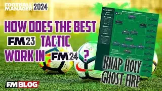 FM24 Tactics - Knap Holy Ghost Fire | Football Manager 2024