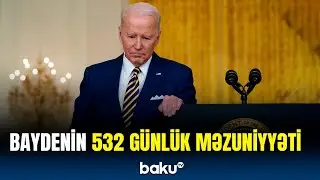 Bayden hakimiyyəti dövrünün 40 faizini tətillərdə keçirib