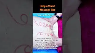 Simple Waist Massage Tips #WaistMassage #EssentialOilMassage #BackPainRelief #ImprovePosture