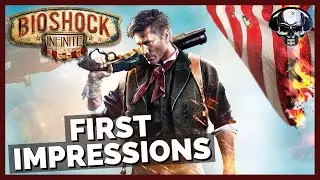 BioShock Infinite - First Impressions