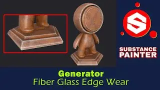 Fiber Glass Edge Wear Generator Substance Painter Tutorial for Beginner