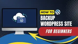 How To Backup WordPress Site For Beginners