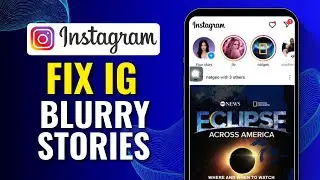 How to Fix Blurry Stories On Instagram I Upload HD Instagram Stories (2024)