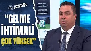 Serhan Türk'ten Fenerbahçe İçin Teknik Direktör Açıklaması: "Gelme İhtimali Çok Yüksek"