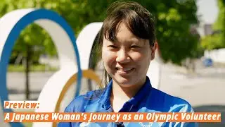 Preview: A Japanese Woman’s Journey as an Olympic Volunteer​