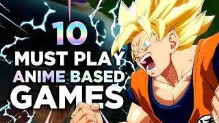 10 Video Games Based on Anime You Must Play