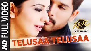 TELUSAA TELUSAA Full Video Song || Sarrainodu || Allu Arjun, Rakul Preet || Telugu Songs 2016