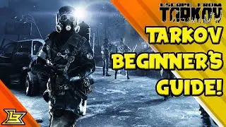 Escape From Tarkov Beginner's Guide! (2020)