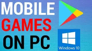 How To Play Mobile Games on PC (Best Way)