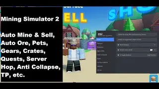 Mining Simulator 2 Auto Mine & Sell, Auto Ore, Pets, Gears, Crates, Quests, TP, etc.[Pipa]