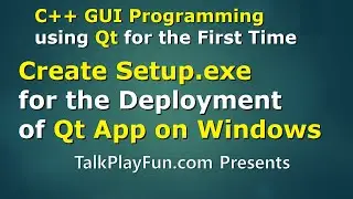 Qt#08 - How to Create Setup.exe for the Deployment of Qt Application on Windows (Installer)