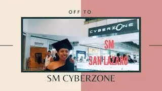 OFF TO SM CYBERZONE, SM SAN LAZARO!!!