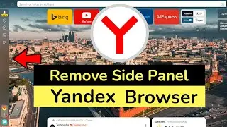 How to Remove Side Panel from Yandex Browser?