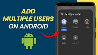 How to Set up Multiple User Accounts on Android