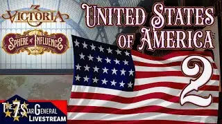 United States of America | Victoria 3 Sphere of Influence | Manifest Destined Greatness Livestream 2