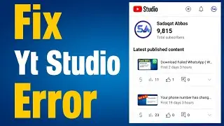 Yt Studio error Yt Studio earn missing | Yt Studio Subscribers missing | Yt Studio Analytics missing