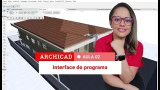 CURSO DE ARCHICAD  AULA 02 - INTERFACE DO PROGRAMA