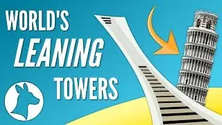 Leaning Towers of the World