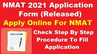 NMAT 2021 Application Form (Released) -Check How To Fill NMAT 2021 Application Form By Official Link