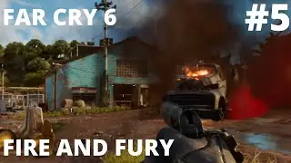 FAR CRY 6 - WALKTHROUGH - MISSION #5 FIRE AND FURY!!