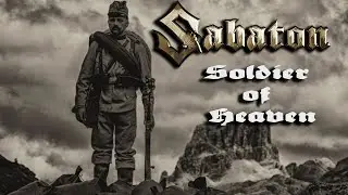 Sabaton - Soldier of Heaven (Music Video)