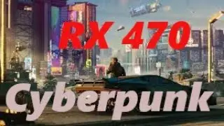 Cyberpunk 2077 | FX 6300 | RX 470 4gb | Low Settings |