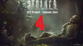 Связь с начальством или поиски спец. рации | S.T.A.L.K.E.R.: SFZ Project - Episode Zero | Серия 4