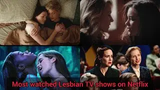 Don't miss these Lesbian shows | Netflix | 