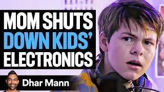 Mom SHUTS DOWN Kids ELECTRONICS, She Lives To Regret It | Dhar Mann