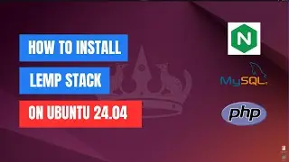 How to Install LEMP Stack on Ubuntu 24.04 LTS