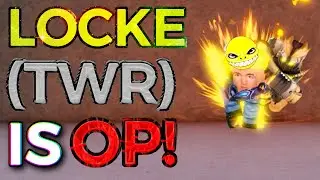 [AUT] Locke/TWR Is OVERPOWERED