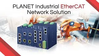 PLANET Industrial EtherCAT Network Solution