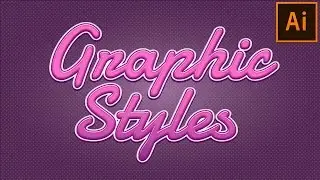 Graphic Style | Text Effect in Adobe Illustrator Tutorial