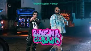 Casper Magico & Brray - Suena El Bajo (Video Oficial)