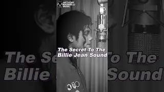 The Secret To The Billie Jean Sound. 