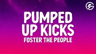 Foster The People - Pumped Up Kicks (Lyrics)