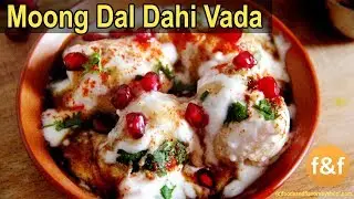 Soft and spongy दही वड़ा - Moong dal Dahi Vada Recipe - Dahi Bhalla Recipe