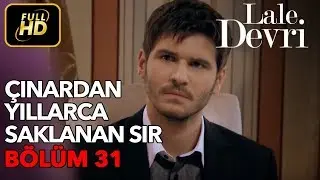 Lale Devri 31. Bölüm / Full HD (Tek Parça) - Çınardan Yıllarca Saklanan Sır